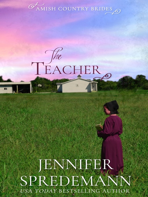 Title details for The Teacher (Amish Country Brides) by Jennifer Spredemann - Available